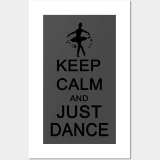 Keep Calm and Just Dance Posters and Art